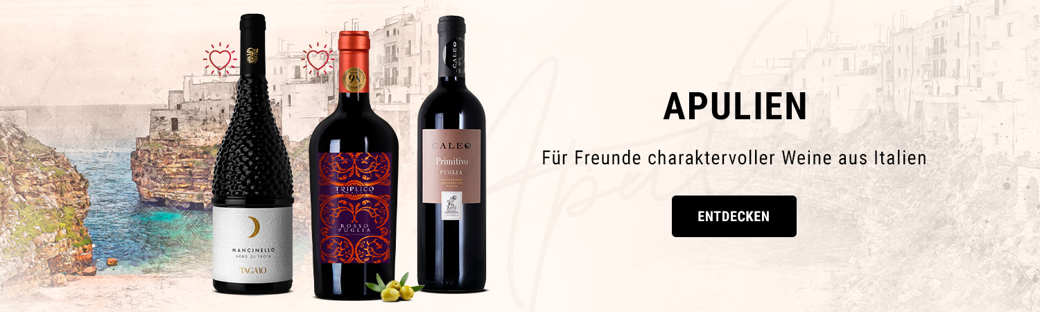 APULIEN RUFT: Für Freunde charaktervoller Weine aus Italien!
